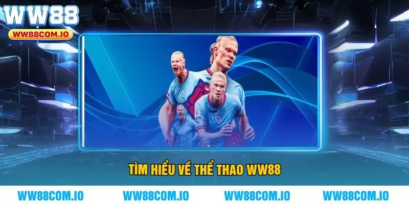 Tìm Hiểu Về THỂ THAO WW88