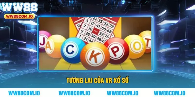 Tương lai của VR xổ số